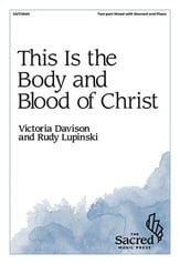 This Is the Body and Blood of Christ Two-Part Mixed choral sheet music cover